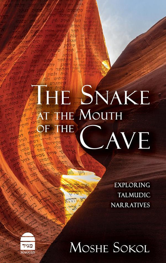 The Snake at the Mouth of the Cave, Rabbi Dr. Moshe Sokol, HC